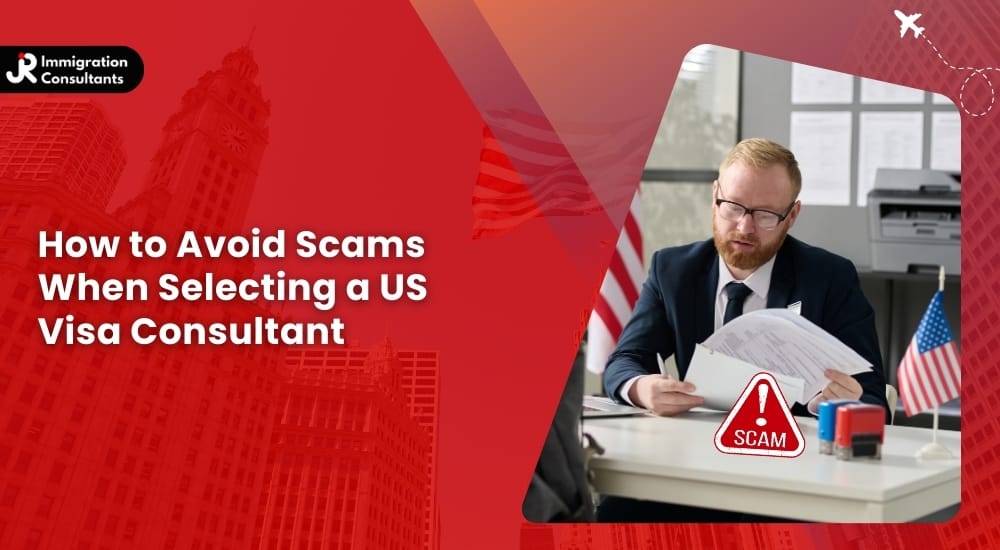 How to Avoid Scams When Choosing a US Visa Consultant
